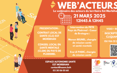 21 mars : Web&rsquo; Acteurs présentation du CLS Est Morbihan et du CLSM du Pays de Ploërmel