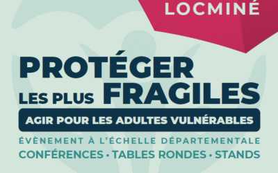 Mardi 24 juin: Journée sur la thématique « Protéger les plus fragiles: agir pour les adultes vulnérables »