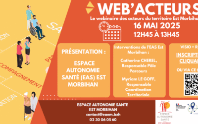 Vendredi 16 mai: Web&rsquo;acteurs n°3 présentation de l&rsquo;Espace Autonomie Santé Est Morbihan